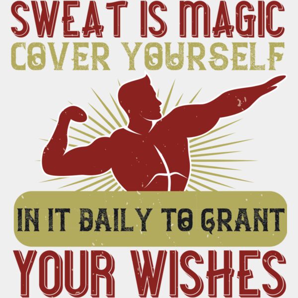 Sweat is magic  Cover yourself in it daily to grant your wishes 01 Thumbnail