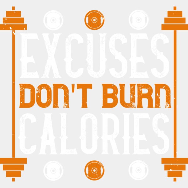 excuses don t burns calories Thumbnail
